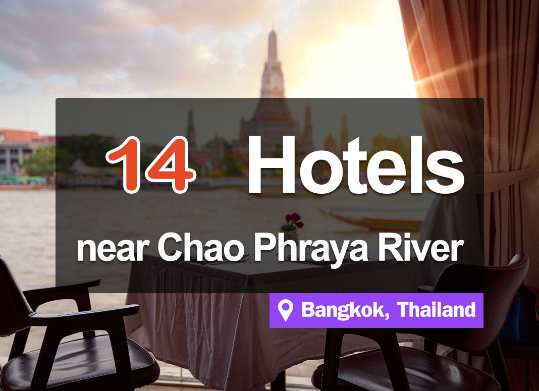 14 Recommended Hotel Accommodations along the Chao Phraya River, Bangkok, with the most beautiful views.