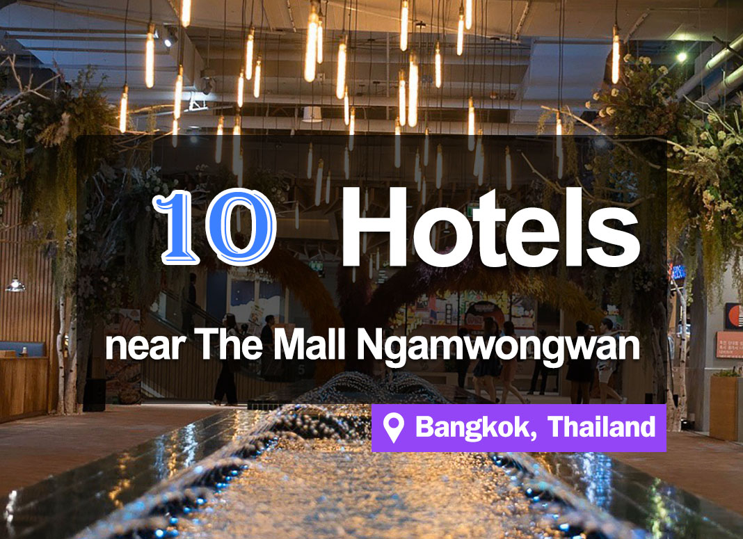 10 Hotel Accommodations near The Mall Ngamwongwan. Meets every lifestyle.