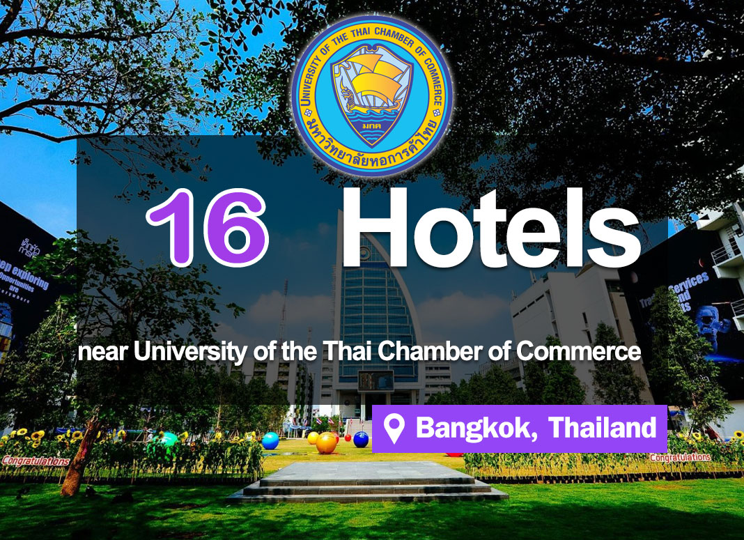 16 Hotel Accommodations near the University of the Thai Chamber of Commerce. Easy to find and inexpensive.