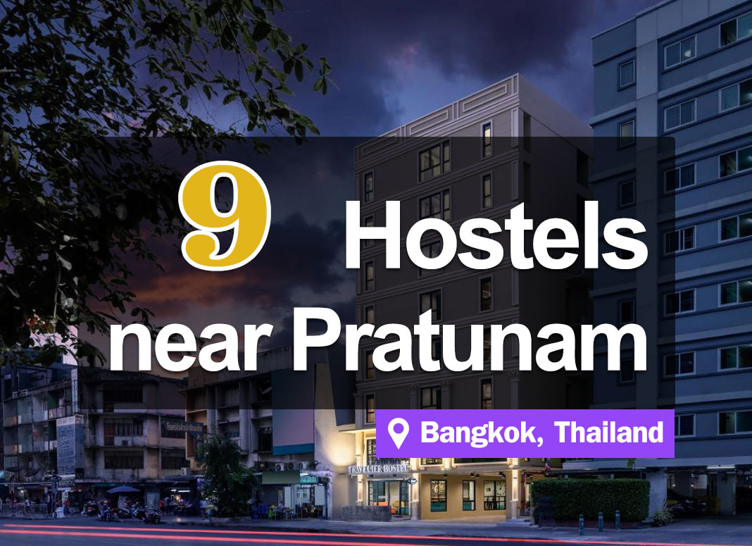 9 Hostels around Pratunam. Inexpensive, great common area, make lots of new friends.