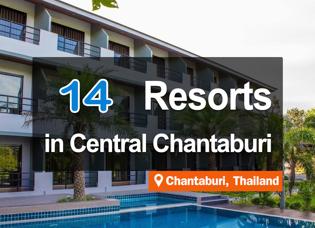 14 Resorts in Downtown Chanthaburi. Beautiful, with a good atmosphere.