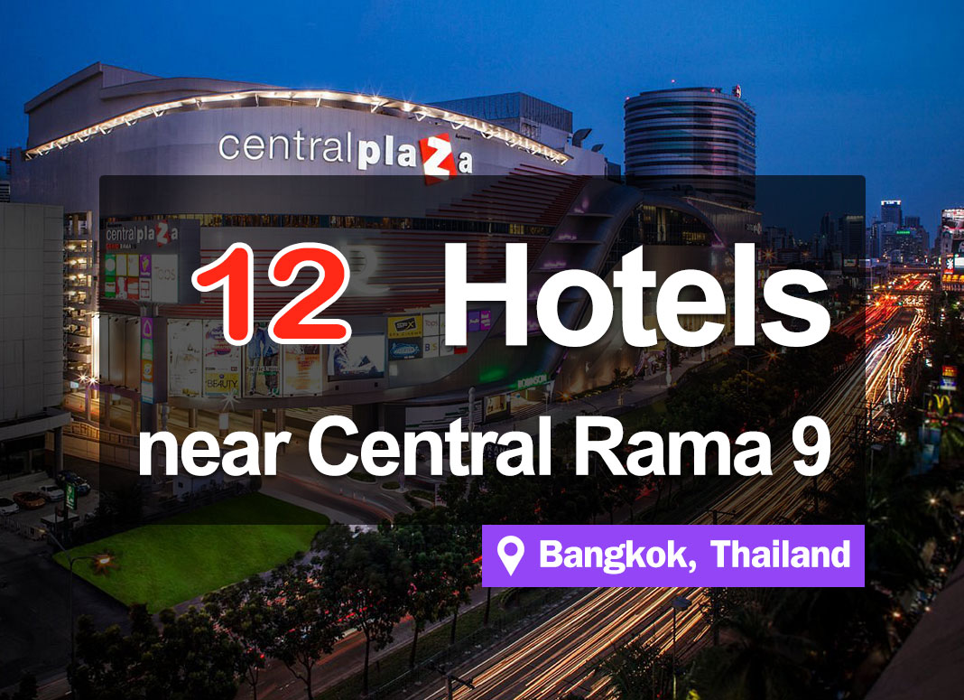 12 Hotel Accommodations near Central Rama 9. Convenient access with plenty of food options.