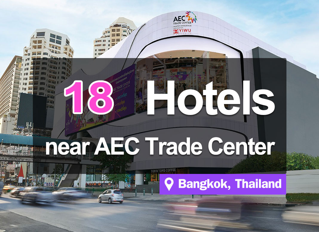 18 Hotel Accommodations near the AEC Trade Center Pantip, Pratunam.