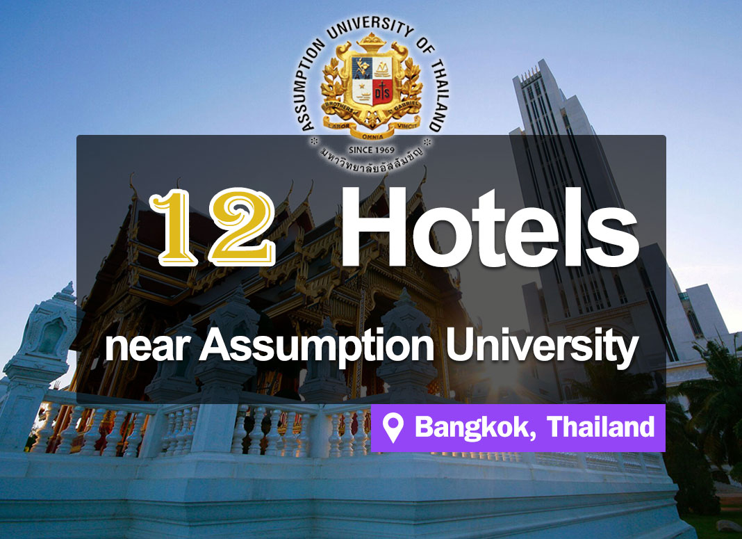 12 Hotel Accommodations near Assumption University (ABAC), Huamark, Bangkok.