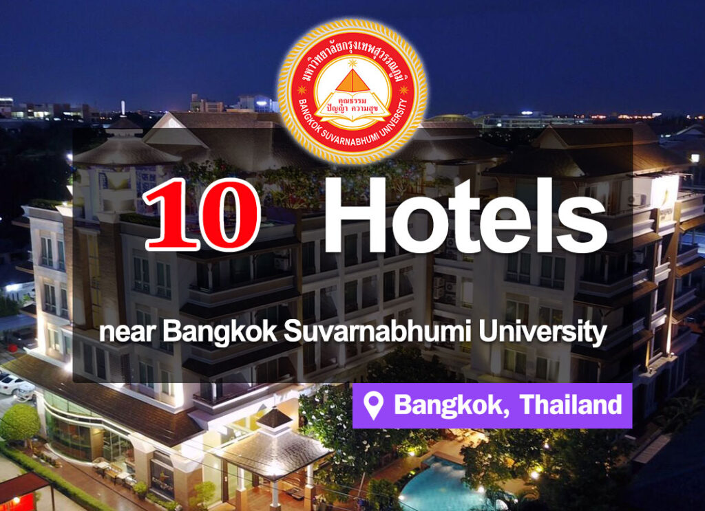 10 Hotel Accommodations near Bangkok Suvarnabhumi University ...