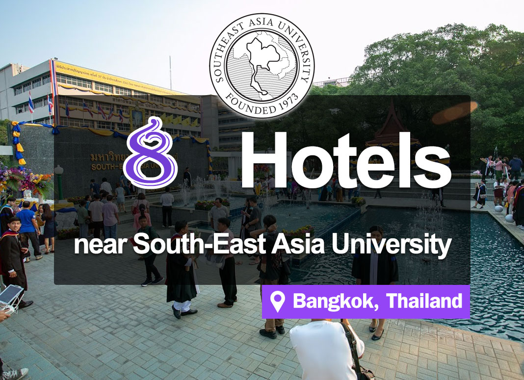 8 Hotel Accommodations near the Southeast Asia University. Inexpensive and convenient access.