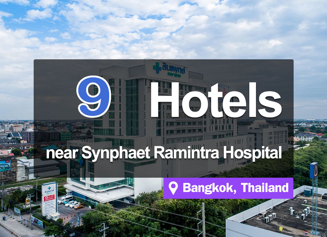 9 Hotel Accommodations near Synphaet Hospital, Theparak. Convenient access.