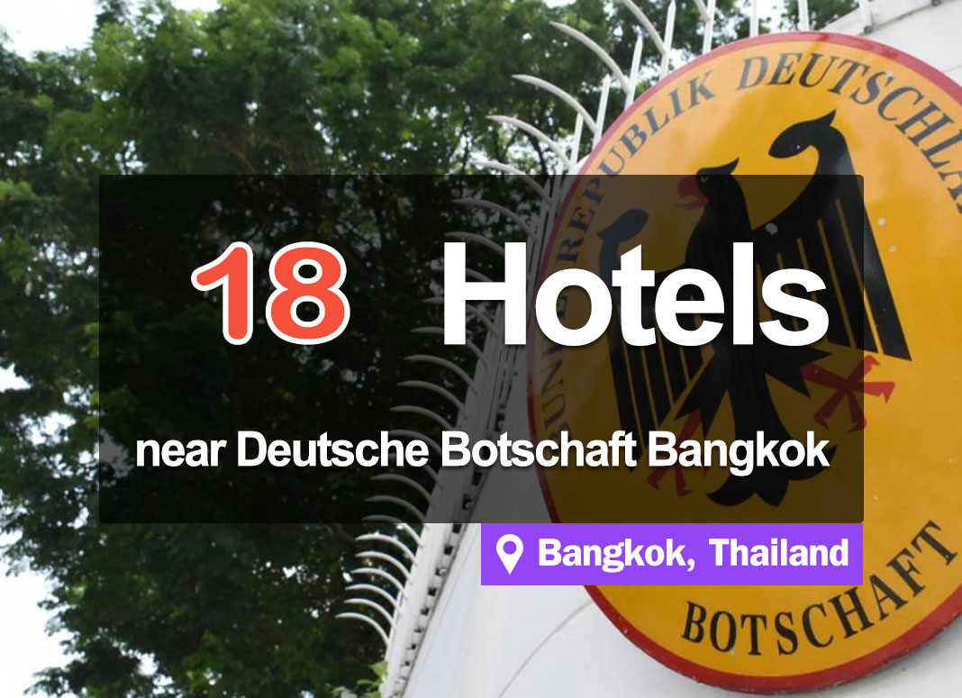 18 Hotel Accommodations near the German Embassy, Bangkok. Convenient access near the sky train.