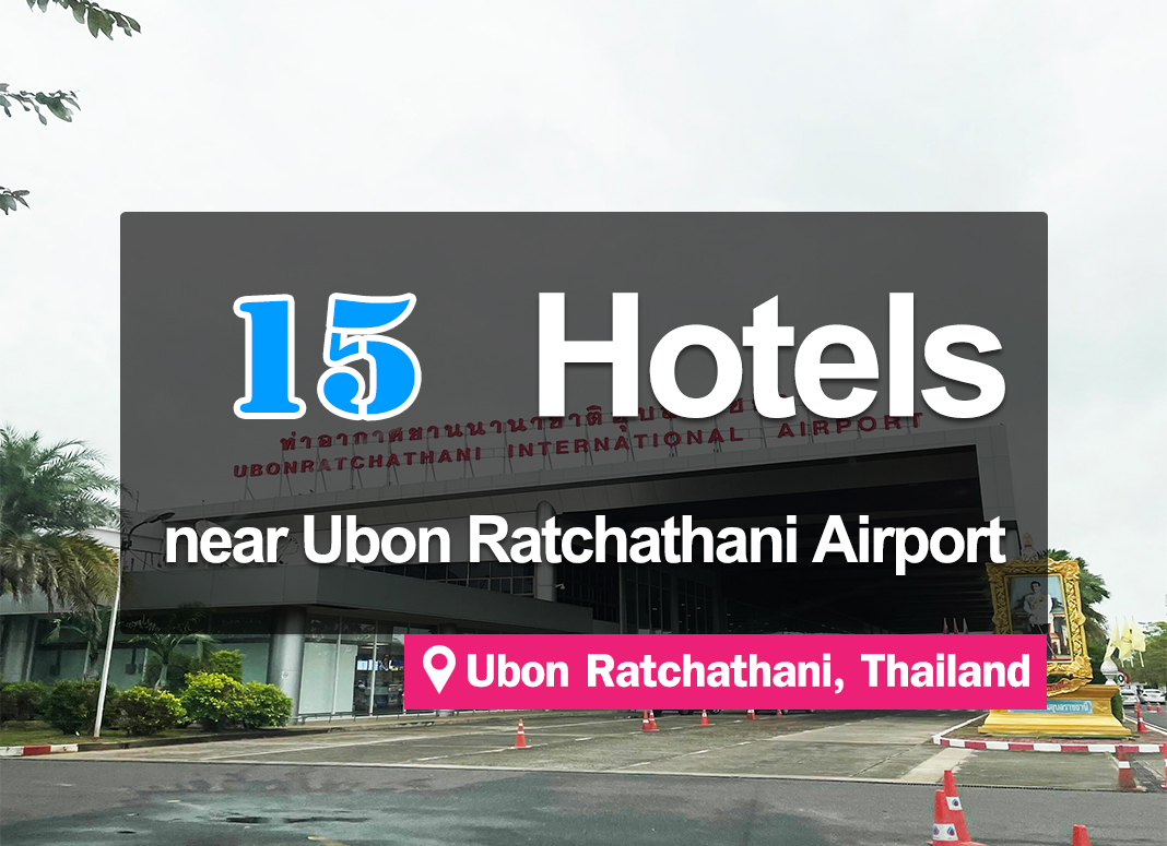 15 Hotel Accommodations near Ubon Ratchathani Airport. Convenient access.