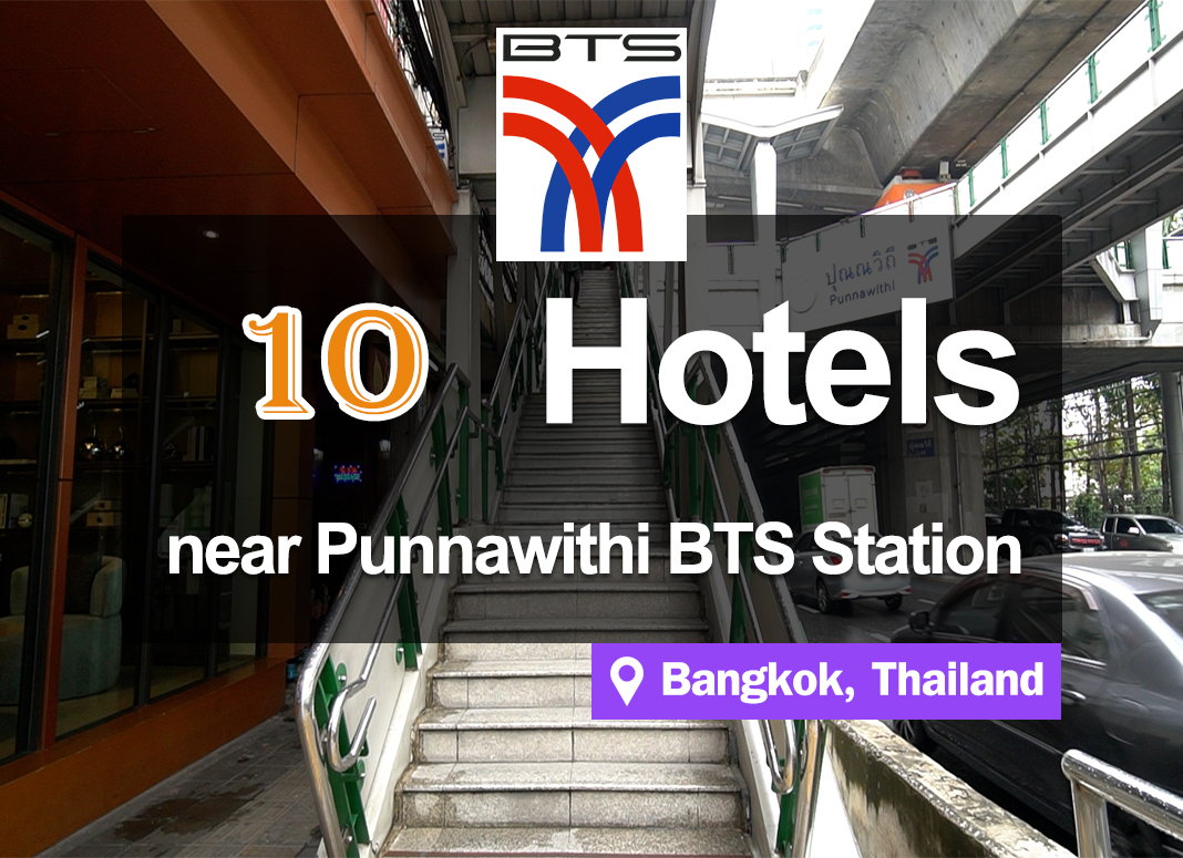 10 Hotel Accommodations near BTS Punnawithi Station. Ideal location, convenient access and inexpensive.