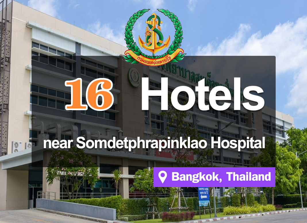 16 Affordable Hotel Accommodations near Somdet Phra Pinklao Hospital.