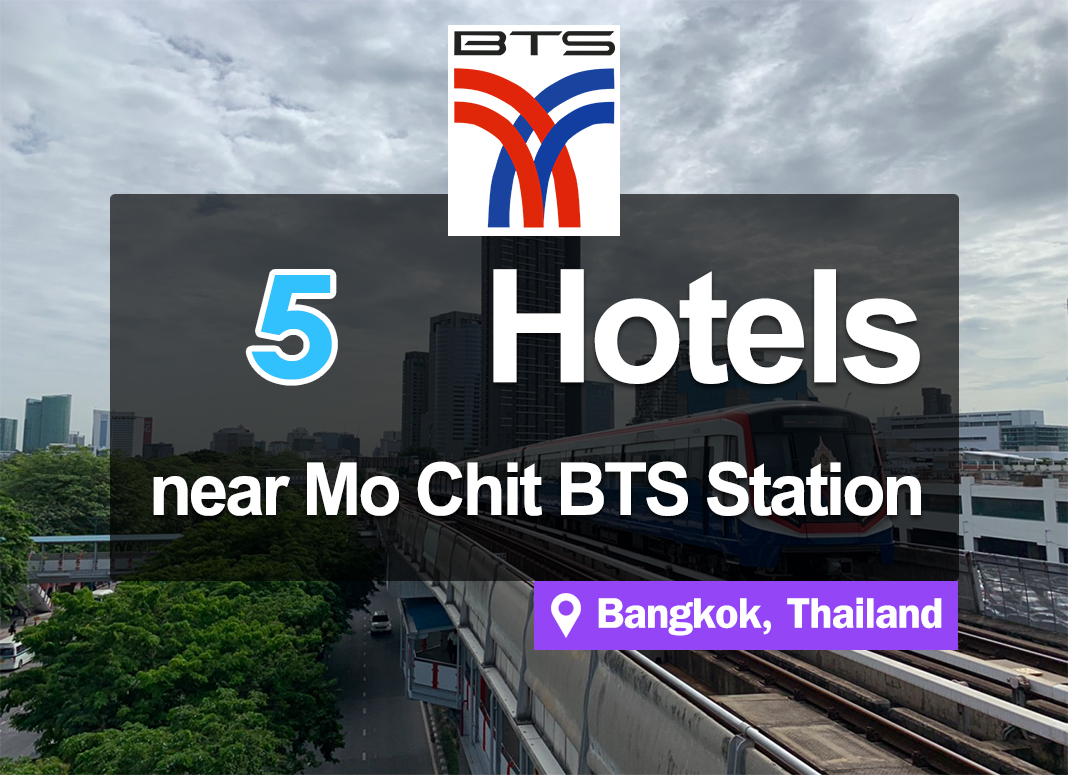 5 Hotel Accommodations near the Mo Chit BTS Station. Convenient access, close to shopping areas.