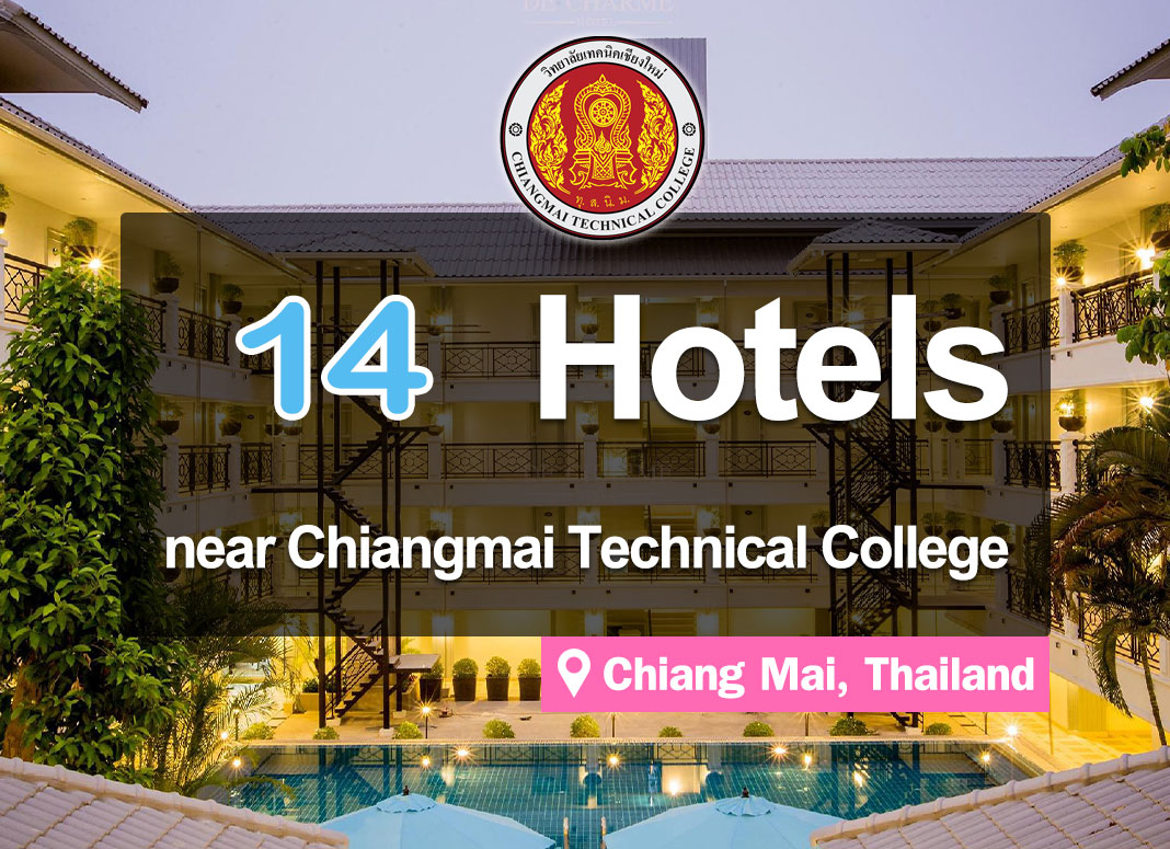 14 Inexpensive Hotel Accommodation around the Chiang Mai Technical College. Convenient access.