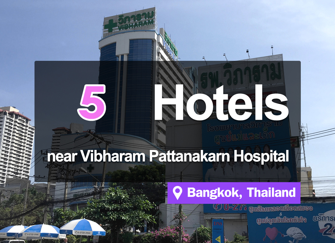 5 Hotel Accommodations near Vibharam Phatthanakan Hospital. Convenient access.