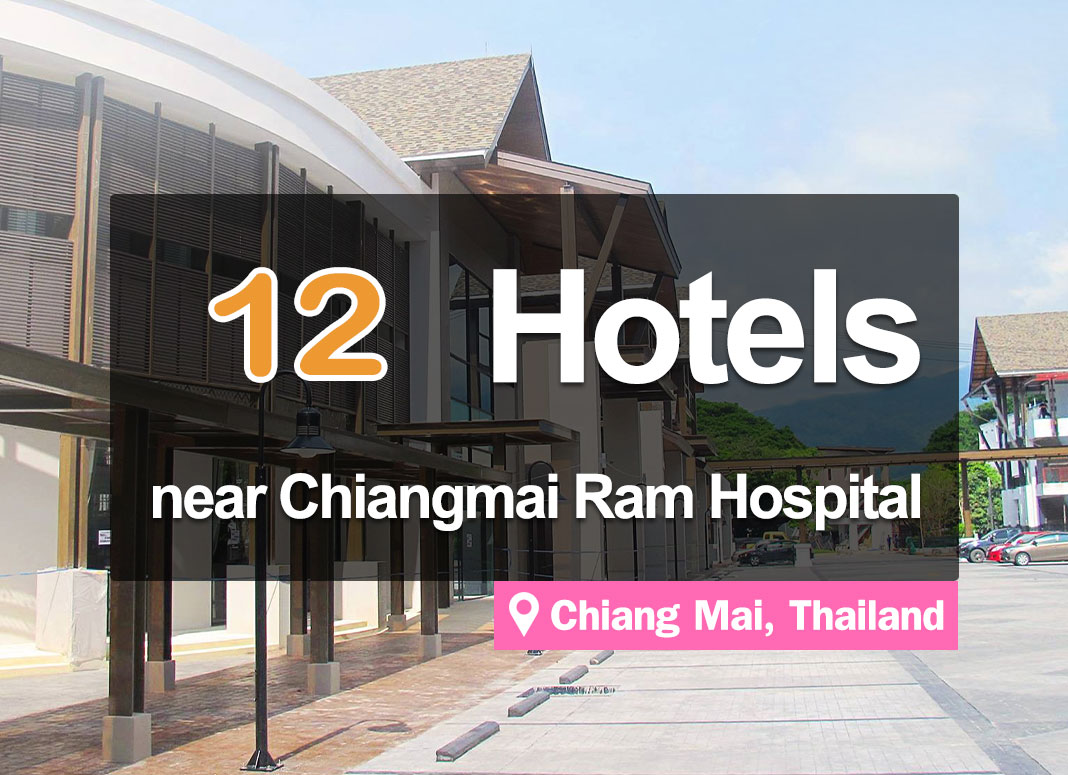 12 Hotel Accommodations near Chiang Mai Ram Hospital. Convenient access.