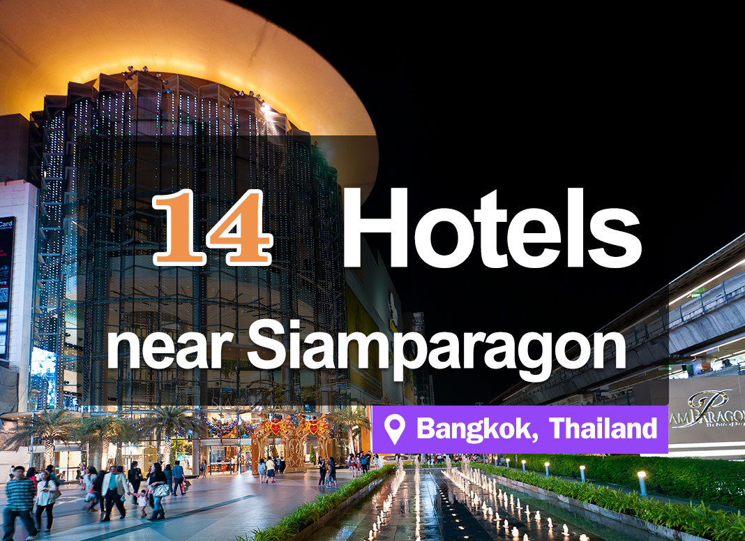 14 Hotel Accommodations near Siam Paragon. Attractive and luxurious rooms.