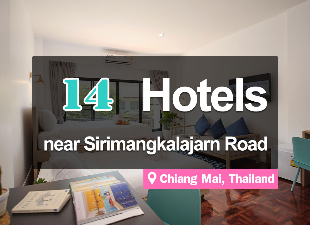 14 Hotels Accommodations located along Sirimangkalajarn Road, Chiang Mai