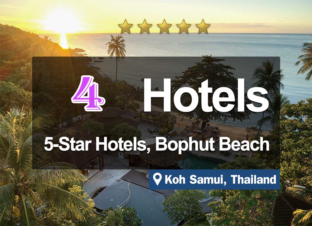 4 5-Star Hotels at Bophut Beach, Koh Samui, Nice view with Luxurious Design.