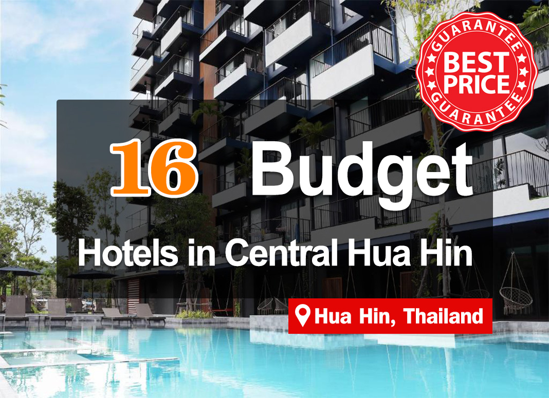 16 Affordable Hotel accommodations in Hua Hin, with prices starting from just a few hundred baht.