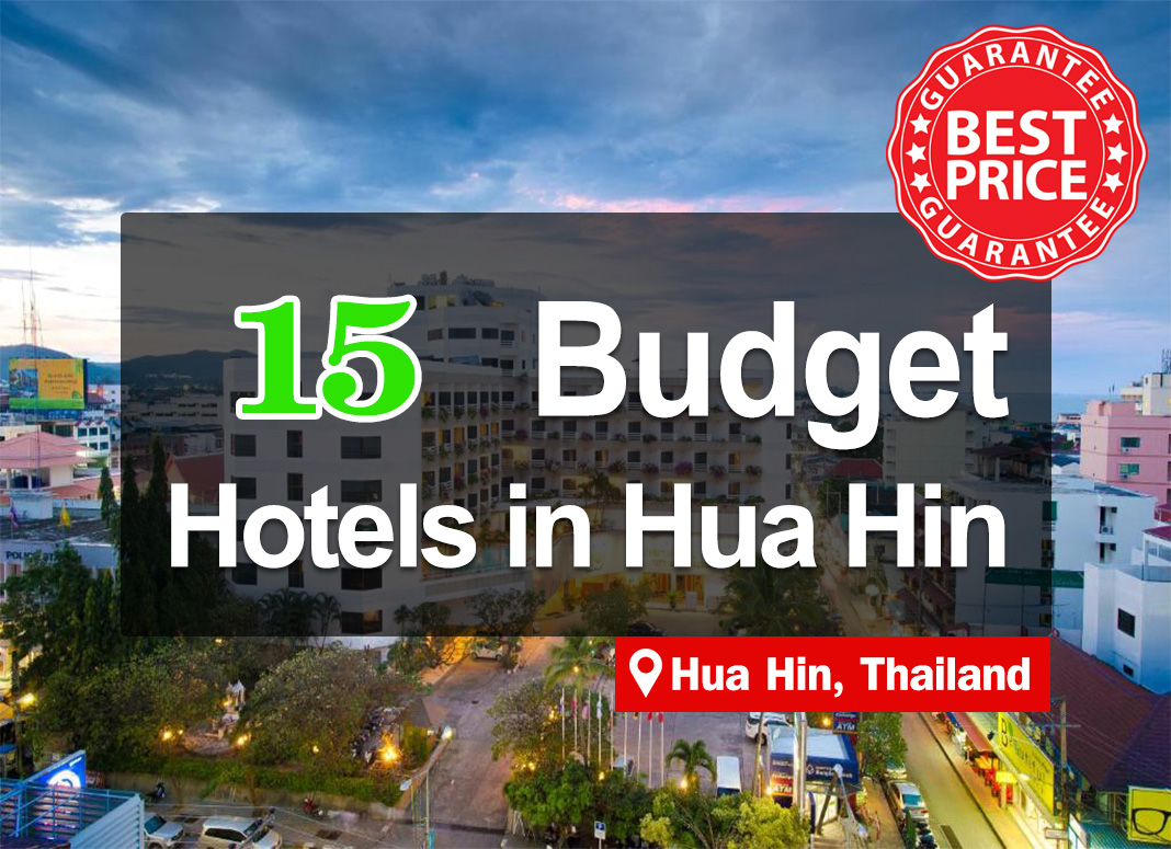 15 Affordable Hotel accommodations in Hua Hin, where prices should not exceed a thousand baht.