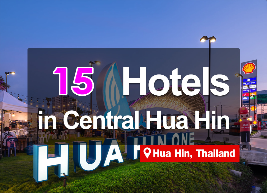 15 Centrally-located Hotel Accommodations in Hua Hin. Convenient to travel to.