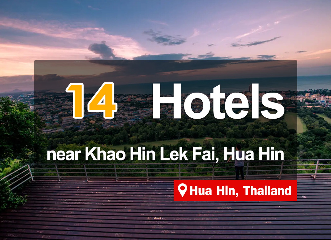 14 Hotel Accommodations in Hua Hin near Khao Hin Lek Fai. Good atmosphere.