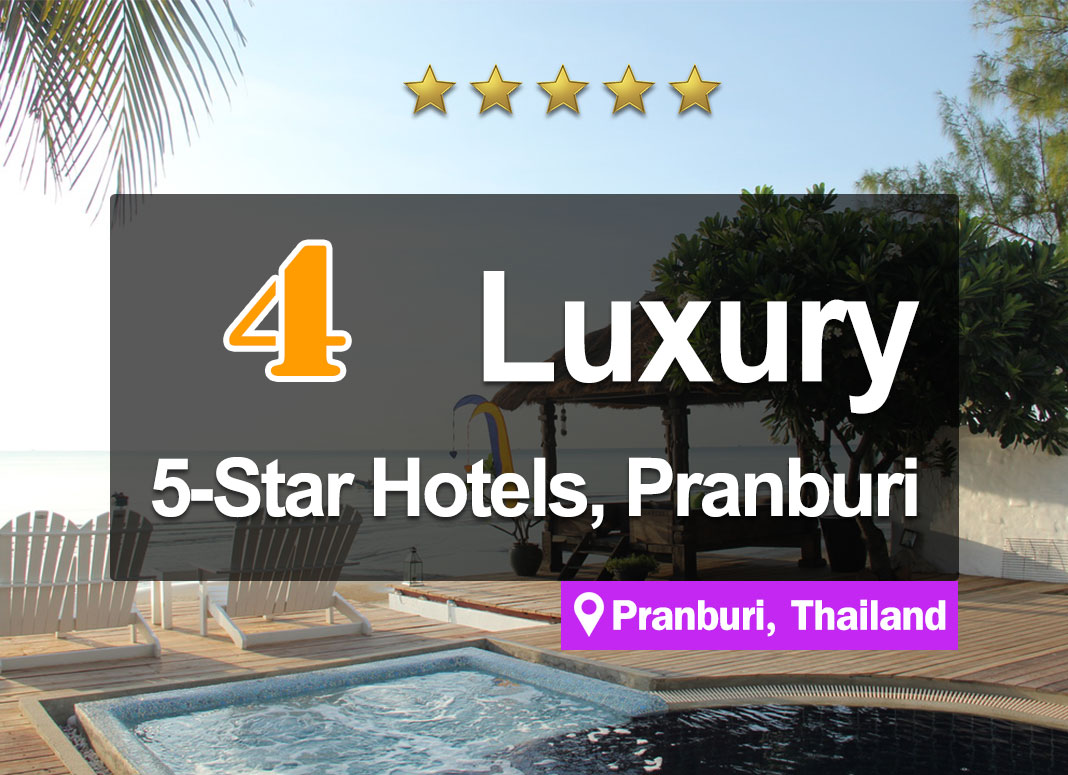 4 5-Star Luxurious Hotel Accommodations in Pranburi, situated right on the beach. Privacy ensured.